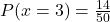  P(x = 3) = \frac{14}{50} 