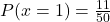  P(x = 1) = \frac{11}{50} 