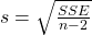 s=\sqrt{\frac{SSE}{n-2}}