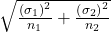 \sqrt{\frac{{\left({\sigma }_{1}\right)}^{2}}{{n}_{1}}+\frac{{\left({\sigma }_{2}\right)}^{2}}{{n}_{2}}}