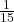 \frac{1}{15} 