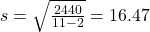 s=\sqrt{\frac{2440}{11-2}}=16.47