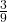 \frac{3}{9}