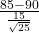 \frac{85-90}{\frac{15}{\sqrt{25}}}