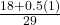 \frac{18+0.5(1)}{29}