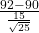 \frac{92-90}{\frac{15}{\sqrt{25}}}