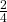 \frac{2}{4}