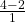 \frac{4-2}{1}