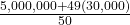 \frac{5,000,000+49(30,000)}{50}