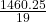 \frac{1460.25}{19}