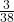 \frac{3}{38}