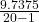 \frac{9.7375}{20-1}