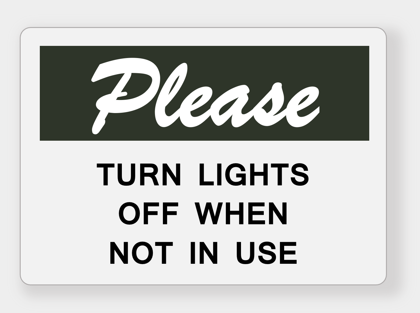 Sign reading "Please turn lights off when not in use"