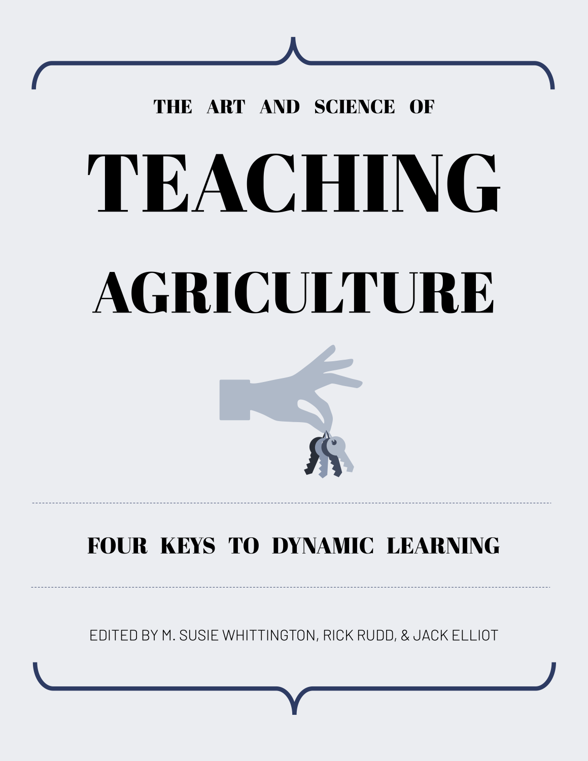 Cover image for The Art and Science of Teaching Agriculture: Four Keys to Dynamic Learning